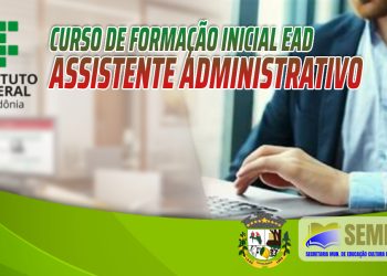 PARCERIA PREFEITURA, SEMECET E IFRO EDITAL Nº50/2023 CURSO DE AUXILIAR ADMINISTRATIVO