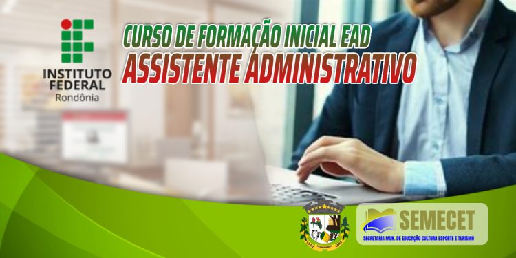 PARCERIA PREFEITURA, SEMECET E IFRO EDITAL Nº50/2023 CURSO DE AUXILIAR ADMINISTRATIVO
