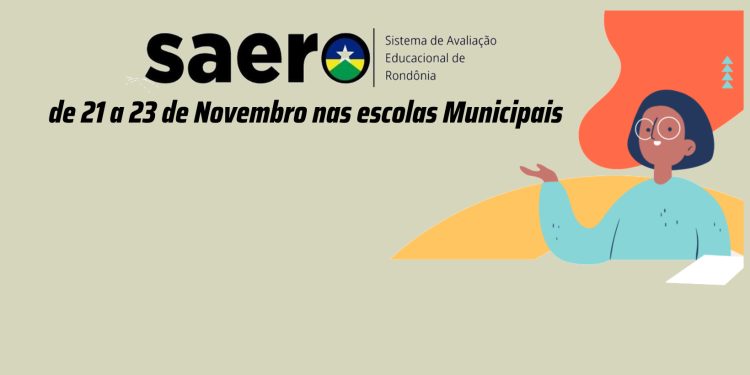 SAERO 2023 – CALENDÁRIO DAS PROVAS NAS ESCOLAS MUNICIPAIS DE CACAULÂNDIA