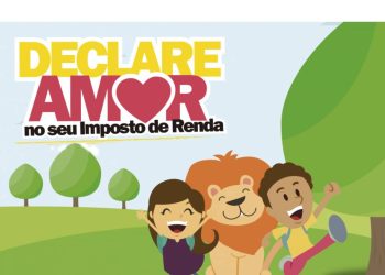 CAMPANHA: “DECLARE SEU AMOR” no seu Imposto de Renda