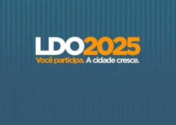 CONVITE: LDO – LEI DE DIRETRIZES ORÇAMENTARIAS 2025