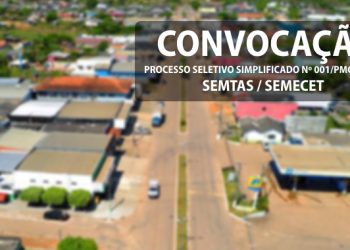 Convocação dos Aprovados em Processo Seletivo Simplificado – SEMTAS E SEMEC