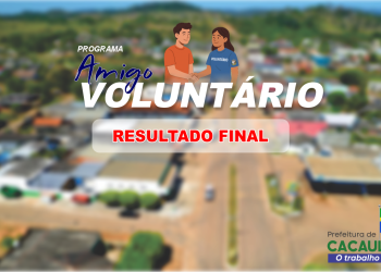 Resultado Final e Convocação dos aprovados para o Programa Amigo Voluntário 2025