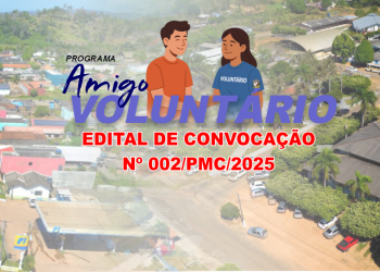 Edital de Convocação nº 002/PMC/2025 (Diversos Cargos) – Programa Amigo Voluntário 2025
