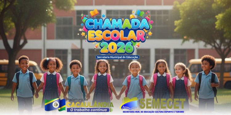Cacaulândia Abre Chamada Escolar para Rematrículas e Matrículas 2026