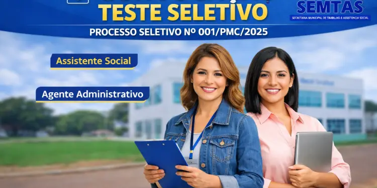 EDITAL DE CONVOCAÇÃO Nº44/PMC/2026 – PROCESSO SELETIVO Nº001/PMC/2025 – CRAS SEMTAS