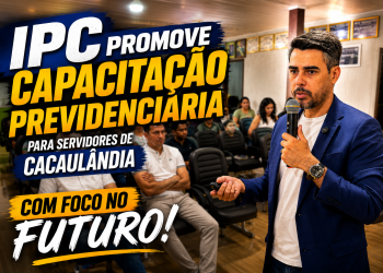 IPC Promove Capacitação Previdenciária para Servidores de Cacaulândia com Foco no Futuro