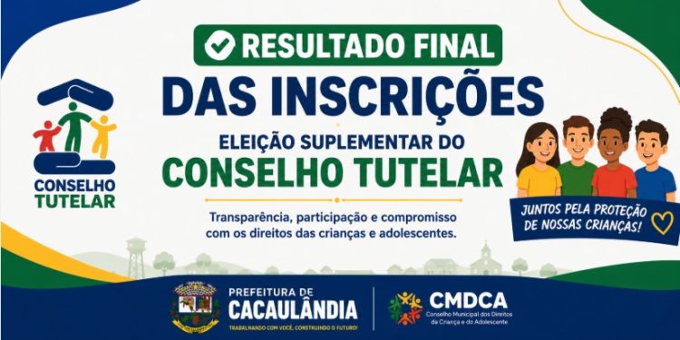 Resultado final das inscrições para a Eleição Suplementar do Conselho Tutelar