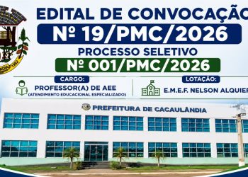 EDITAL DE CONVOCAÇÃO Nº19/PMC/2026 PROCESSO SELETIVO Nº001/PMC/2026