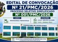 EDITAL DE CONVOCAÇÃO  Nº21/PMC/2026 PROCESSO SELETIVO Nº001/PMC/2026