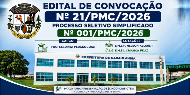 EDITAL DE CONVOCAÇÃO  Nº21/PMC/2026 PROCESSO SELETIVO Nº001/PMC/2026