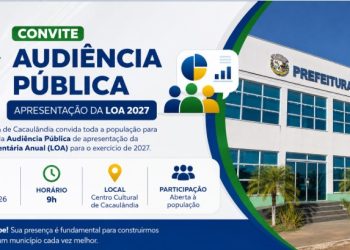 Prefeitura de Cacaulândia convida população para Audiência Pública da LOA 2027