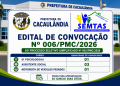EDITAL DE CONVOCAÇÃO  Nº006/PMC/2026 PROCESSO SELETIVO Nº002/PMC/2026